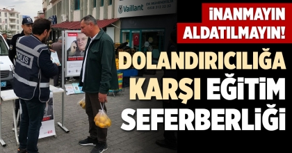 DOLANDIRICILIĞA KARŞI EĞİTİM SEFERBERLİĞİ