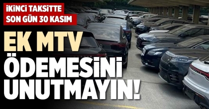 EK MTV ÖDEMESİNİ UNUTMAYIN!
