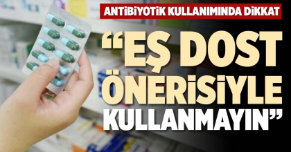 “EŞ DOST ÖNERİSİYLE KULLANMAYIN”
