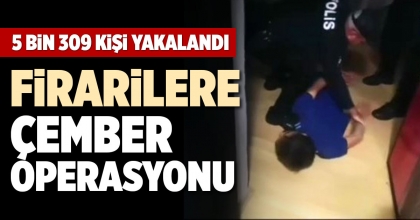 FİRARİLERE ÇEMBER OPERASYONU