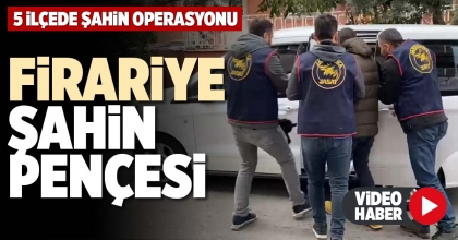 FİRARİYE ŞAHİN PENÇESİ