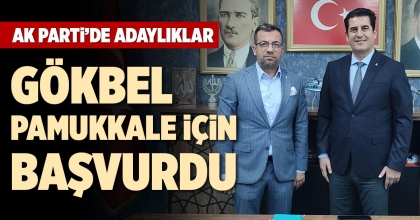 GÖKBEL PAMUKKALE İÇİN BAŞVURDU