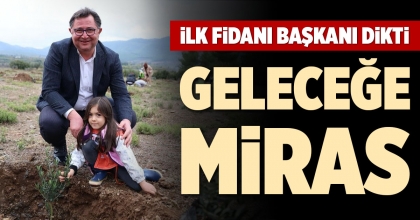 İLK FİDANI BAŞKANI DİKTİ