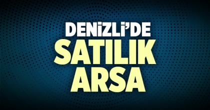 Satılık Arsa Denizli İlanı