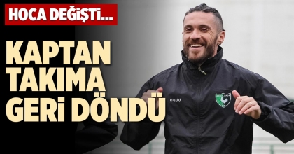 KAPTAN TAKIMA GERİ DÖNDÜ