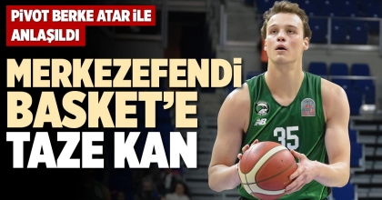 MERKEZEFENDİ BASKET’E TAZE KAN