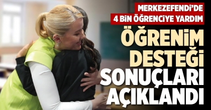 ÖĞRENİM DESTEĞİ SONUÇLARI AÇIKLANDI