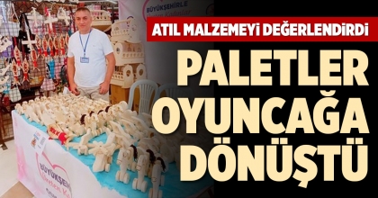 PALETLER OYUNCAĞA DÖNÜŞTÜ