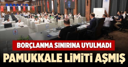 PAMUKKALE BELEDİYESİ BORÇLANMA LİMİTİNİ AŞMIŞ