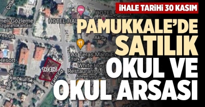 PAMUKKALE’DE SATILIK OKUL VE OKUL ARSASI