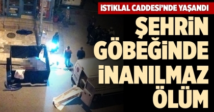 ŞEHRİN GÖBEĞİNDE İNANILMAZ ÖLÜM