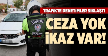 TRAFİKTE DENETİMLER SIKLAŞTI