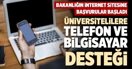 ÜNİVERSİTELİLERE TELEFON VE BİLGİSAYAR DESTEĞİ
