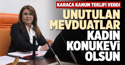 UNUTULAN MEVDUATLAR KADIN KONUKEVİ OLSUN