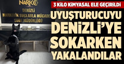 UYUŞTURUCUYU DENİZLİYE SOKARKEN YAKALANDILAR