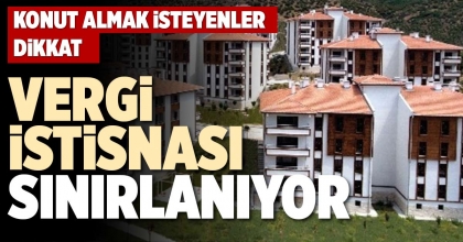 VERGİ İSTİSNASI SINIRLANIYOR