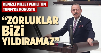“ZORLUKLAR BİZİ YILDIRAMAZ”