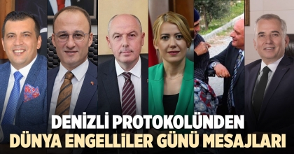 DENİZLİ PROTOKOLÜNDEN DÜNYA ENGELLİLER GÜNÜ MESAJLARI