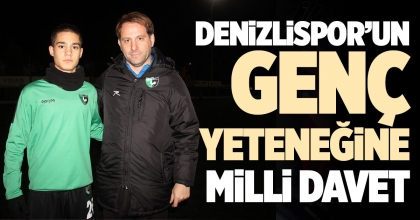 DENİZLİSPOR’UN GENÇ YETENEĞİNE MİLLİ DAVET