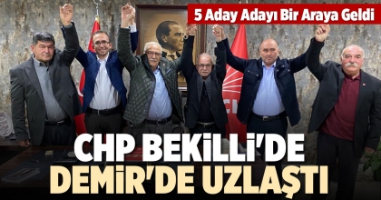 CHP BEKİLLİ'DE DEMİR'DE UZLAŞTI