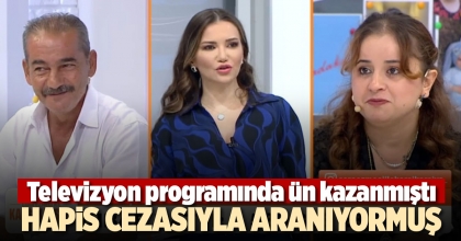 HAPİS CEZASIYLA ARANIYORMUŞ