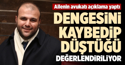 DENGESİNİ KAYBEDİP DÜŞTÜĞÜ DEĞERLENDİRİLİYOR