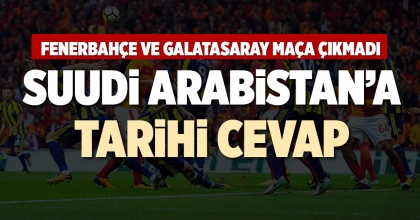 FENERBAHÇE VE GALATASARAY MAÇA ÇIKMADI