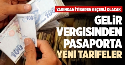 GELİR VERGİSİNDEN PASAPORTA YENİ TARİFELER