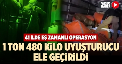 41 İLDE EŞ ZAMANLI OPERASYON