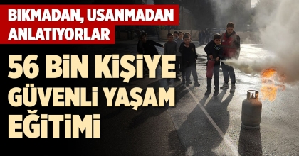 56 BİN KİŞİYE GÜVENLİ YAŞAM EĞİTİMİ