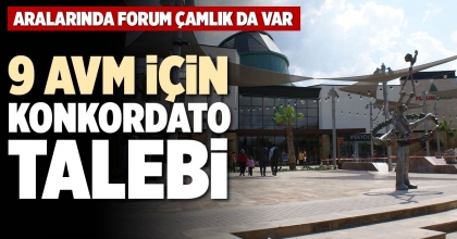 9 AVM İÇİN KONKORDATO TALEBİ