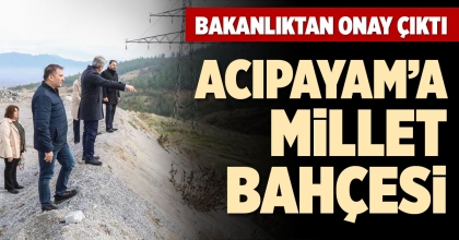 ACIPAYAM’A MİLLET BAHÇESİ
