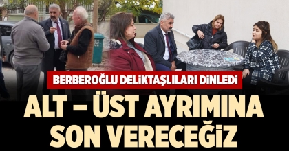 BERBEROĞLU DELİKTAŞLILARI DİNLEDİ