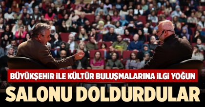 BÜYÜKŞEHİR İLE KÜLTÜR BULUŞMALARINA İLGİ YOĞUN