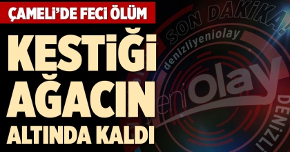 ÇAMELİ’DE FECİ ÖLÜM