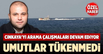 CİNKAYA'YI ARAMA ÇALIŞMALARI DEVAM EDİYOR
