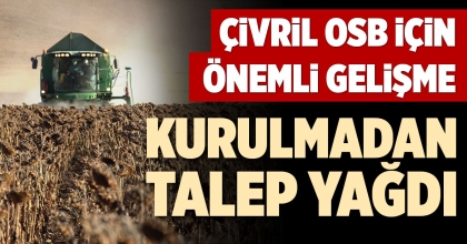 ÇİVRİL OSB İÇİN ÖNEMLİ GELİŞME