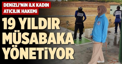 DENİZLİ’NİN İLK KADIN ATICILIK HAKEMİ