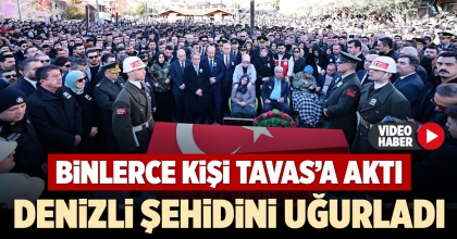 DENİZLİ ŞEHİDİNİ UĞURLADI