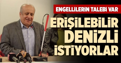 ENGELLİLERİN TALEBİ VAR