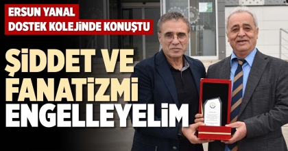 ERSUN YANAL, DOSTEK KOLEJİNDE KONUŞTU