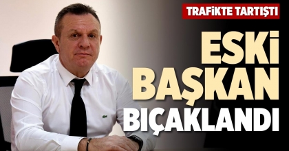 ESKİ BAŞKAN BIÇAKLANDI