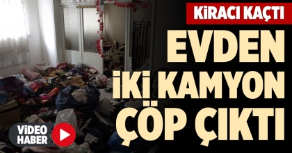 EVDEN İKİ KAMYON ÇÖP ÇIKTI