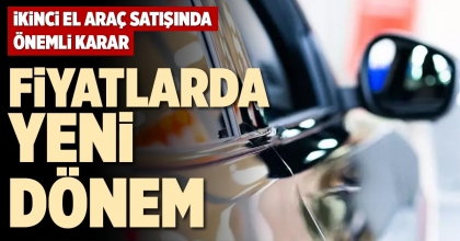 FİYATLARDA YENİ DÖNEM