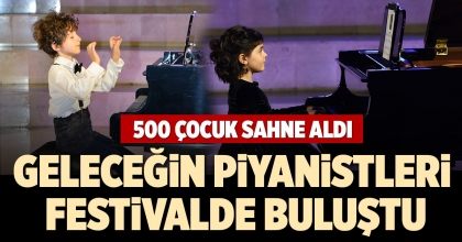 GELECEĞİN PİYANİSTLERİ FESTİVALDE BULUŞTU