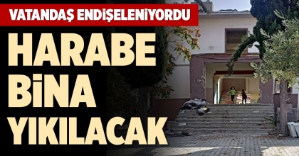 HARABE BİNA YIKILACAK