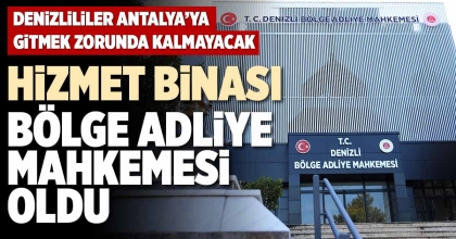 HİZMET BİNASI BÖLGE ADLİYE MAHKEMESİ OLDU