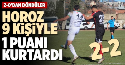 HOROZ 9 KİŞİYLE 1 PUANI KURTARDI