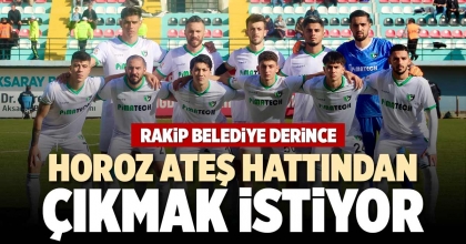 HOROZ ATEŞ HATTINDAN ÇIKMAK İSTİYOR