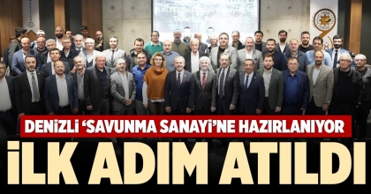 DENİZLİ ‘SAVUNMA SANAYİ’NE HAZIRLANIYOR